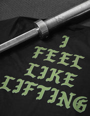 I Feel Like Lifting T-Shirt